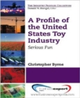 A Profile of the United States Toy Industry - Book