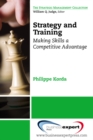 Strategy and Training : Making Skills a Competitive Advantage - eBook
