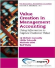 Value Creation in Management Accounting: Using Information to Capture Customer Value - Book