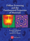 Diffuse Scattering And The Fundamental Properties Of Materials - Book