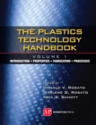 Plastics Technology Handbook - Volume 1 - Book