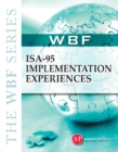 THE WBF BOOK SERIES- ISA 95 Implementation Experiences - eBook