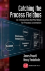 Catching the Process Fieldbus : An Introduction to PROFIBUSfor Process Automation - eBook
