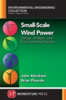 Small-Scale Wind Power: Design, Analysis, and Environmental Impacts - Book
