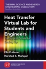 Heat Transfer Virtual Lab for Students and Engineers: Theory and Guide for Setting Up - Book