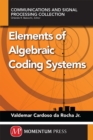 Elements of Algebraic Coding Systems - eBook