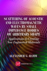 Scattering of Acoustic and Electromagnetic Waves by Small Impedance Bodies of Arbitrary Shapes - Book