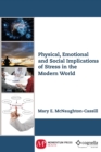 Physical, Emotional, and Social Implications of Stress in the Modern World - eBook