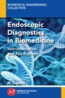 Endoscopic Diagnostics in Biomedicine : Instrumentation and Applications - Book