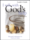 I Will, with God's Help Leader's Guide : Episcopal Confirmation for Youth and Adults - eBook
