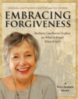 Embracing Forgiveness - Participant Workbook : Barbara Cawthorne Crafton on What It Is and What It Isn’t - Book