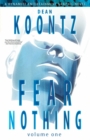 Dean Koontz' Fear Nothing Volume 1 - Book