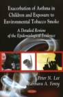 Exacerbation of Asthma - Epidemiological Evidence in Children & Exposure to Environmental Tobacco Smoke : A Detailed Review of te Epidemiological Evidence - Book