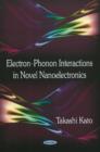 Electron-Phonon Interactions in Novel Nanoelectronics - Book