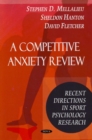 Competitive Anxiety Review : Recent Directions in Sport Psychology Research - Book