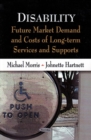 Disability : Future Market Demand & Costs of Long-Term Services & Supports - Book
