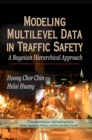 Modeling Multilevel Data in Traffic Safety : A Bayesian Hierarchical Approach - Book