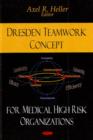 Dresden Teamwork Concept : For Medical High Risk Organizations - Book