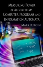 Measuring Power of Algorithms, Programs & Automata - Book
