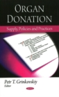 Organ Donation : Supply, Policies & Practices - Book