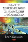 Impact of 2008 Olympic Games on Human Rights & Law in China - Book