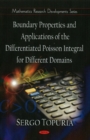 Boundary Properties & Applications of the Differentiated Poisson Integral for Different Domains - Book