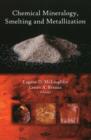 Chemical Mineralogy, Smelting & Metallization - Book