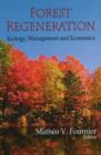 Forest Regeneration : Ecology, Management & Economics - Book