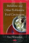 Melamine & Other Problematic Food Carcinogens - Book