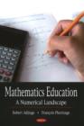 Mathematics Education : A Numerical Landscape - Book