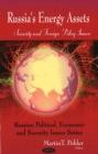 Russia's Energy Assets : Security & Foreign Policy Issues - Book