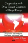 Cooperation with Drug Transit Countries of Illegal Drugs - Book