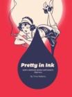 Pretty in Ink : American Women Cartoonists 1896-2013 - Book
