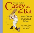 Willard Mullin's Casey At The Bat & Other Diamond Tales - Book