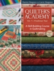 Quilter's Academy Vol 1-Freshman Year : A Skill-building Course In Quiltmaking - eBook