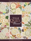 Tile Quilt Revival : Reinventing a Forgotten Form - eBook