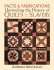 Facts & Fabrications: Unraveling the History of Quilts & Slavery - eBook