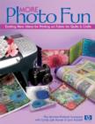 More Photo Fun : Exciting New Ideas for Printing on Fabric for Quilts & Crafts - eBook