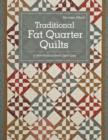 Traditional Fat Quarter Quilts : 11 Traditional Quilt Projects From Open Gate - eBook