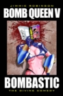 Bomb Queen Volume 5: Bombastic - Book