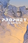 Prophet Volume 2: Brothers - Book