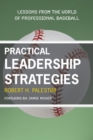 Practical Leadership Strategies : Lessons from the World of Professional Baseball - eBook