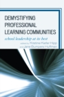 Demystifying Professional Learning Communities : School Leadership at Its Best - Book
