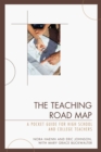 The Teaching Road Map : A Pocket Guide for High School and College Teachers - Book