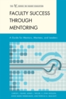 Faculty Success through Mentoring : A Guide for Mentors, Mentees, and Leaders - eBook