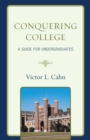 Conquering College : A Guide for Undergraduates - eBook