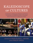 Kaleidoscope of Cultures : A Celebration of Multicultural Research and Practice - Book