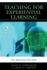 Teaching for Experiential Learning : Five Approaches That Work - eBook
