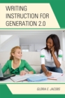 Writing Instruction for Generation 2.0 - Book