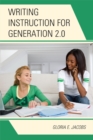 Writing Instruction for Generation 2.0 - eBook